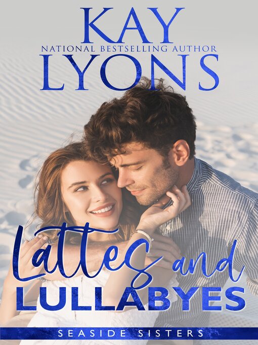 Title details for Lattes and Lullabyes by Kay Lyons - Available